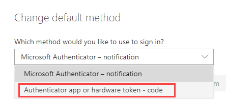 Select "Authenticator App or hardware token - code"