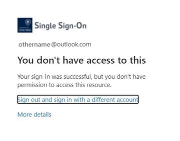 screenshot showing single sign-on error "you don't have access to this" with Oxford logo and a non-Oxford email address